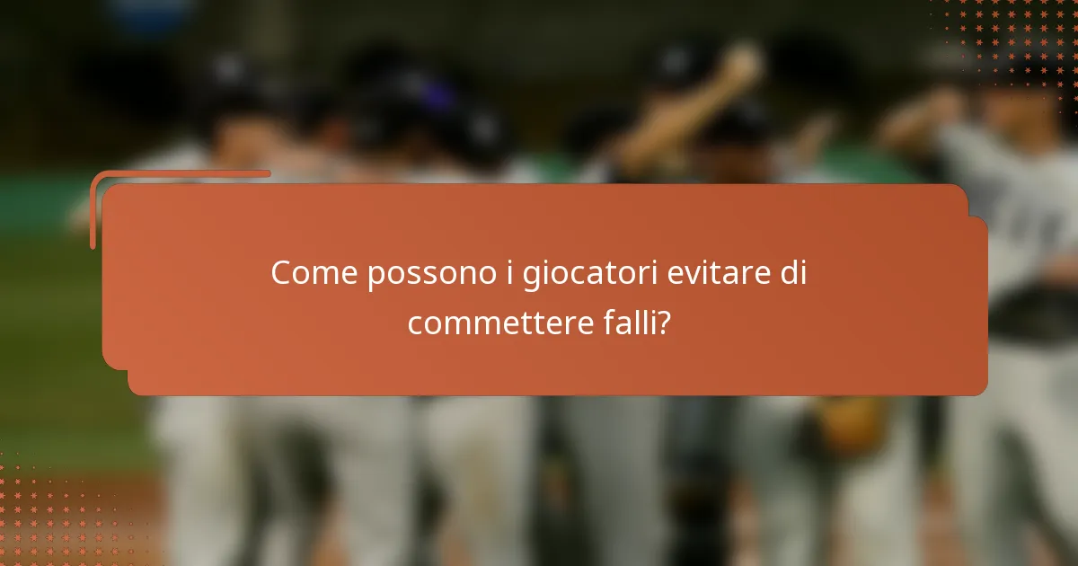Come possono i giocatori evitare di commettere falli?