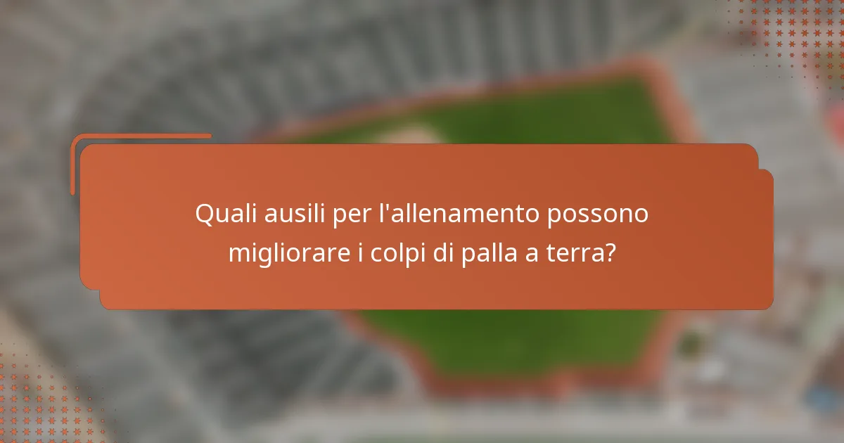 Quali ausili per l'allenamento possono migliorare i colpi di palla a terra?