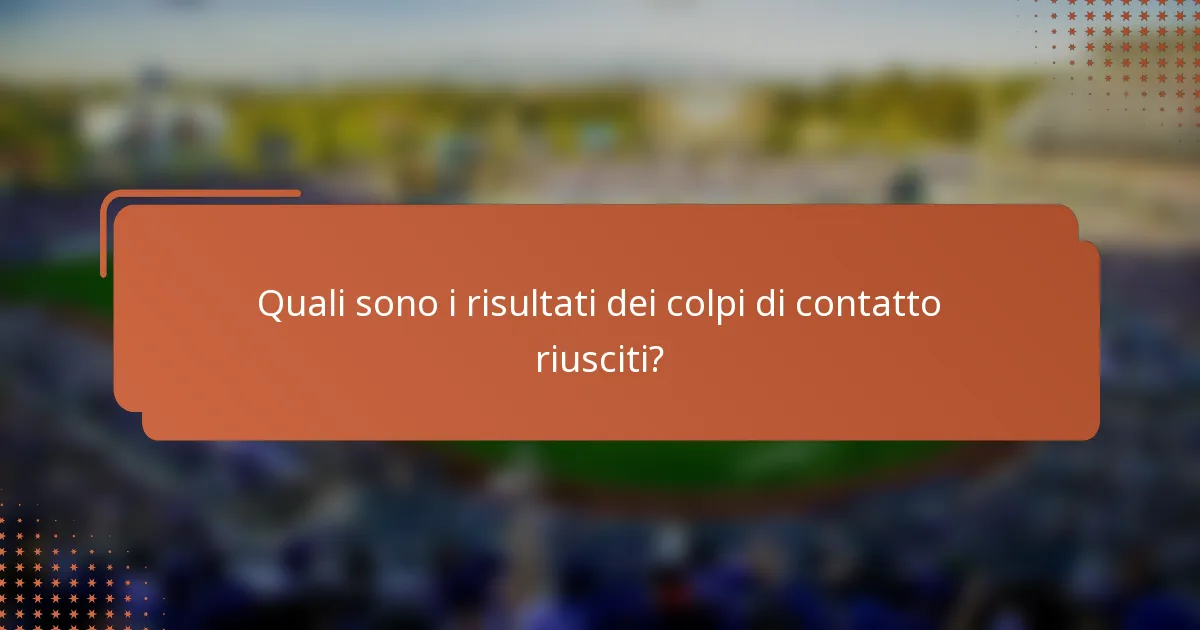 Quali sono i risultati dei colpi di contatto riusciti?
