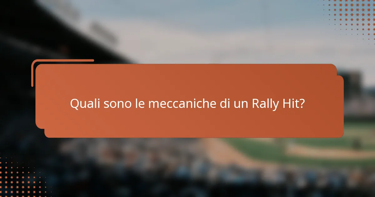Quali sono le meccaniche di un Rally Hit?
